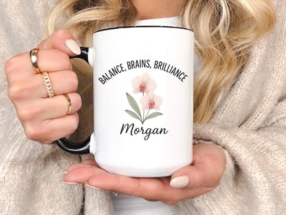 Personalized Orchid Floral Mug: Balance Brains Brilliance, Encouragement Gift