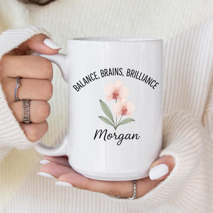 Personalized Orchid Floral Mug: Balance Brains Brilliance, Encouragement Gift