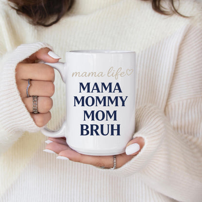 Mama Mommy Mom Bruh Mug Funny Mom Life Coffee Cup Relatable Motherhood Humor Gift For Moms Parents And Tired Mothers