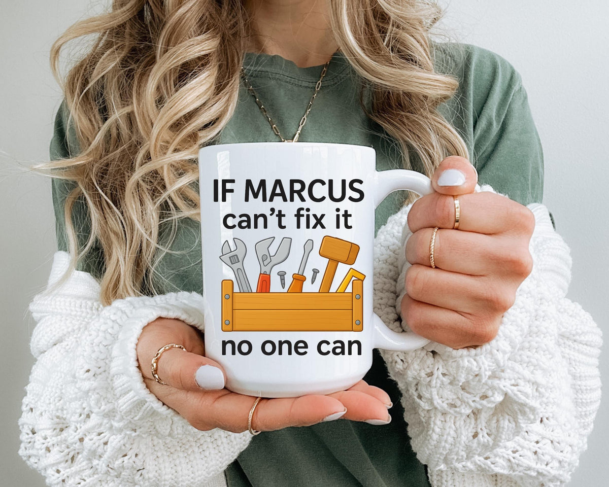 Personalized Fix It Mug For Marcus, Custom Handyman Coffee Cup (11oz Or 15oz)