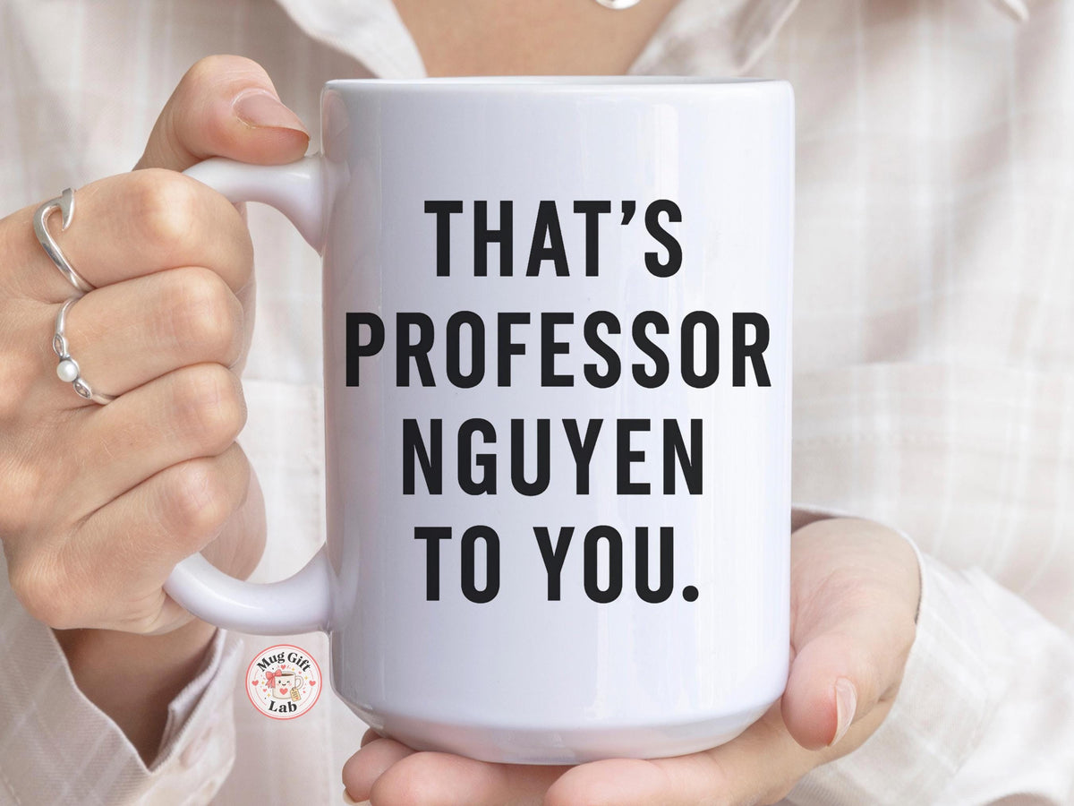 Personalized Professor Nguyen Mug – Funny Teacher Gift