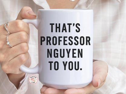 Personalized Professor Nguyen Mug – Funny Teacher Gift